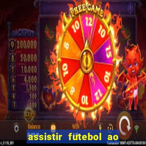 assistir futebol ao vivo multi canais